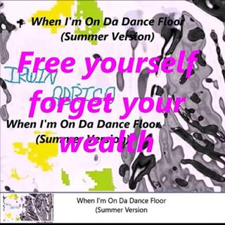 When I'm On Da Dance Floor (Summer Version)