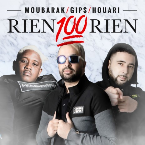 Rien 100 Rien ft. Houari & Moubarak | Boomplay Music