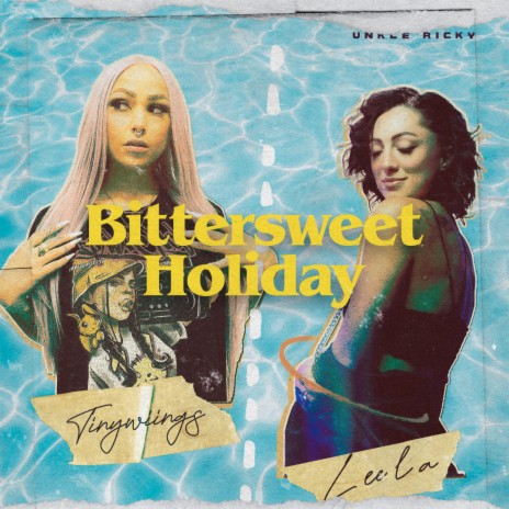 Bittersweet Holiday ft. Leela & Unkle Ricky | Boomplay Music
