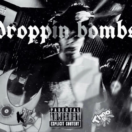 Droppin Bombs | Boomplay Music