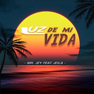 Luz de mi Vida ft. Jeila lyrics | Boomplay Music