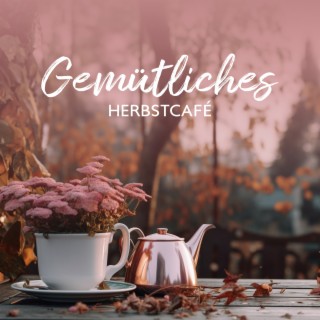 Gemütliches Herbstcafé: Sanfter R&B-Jazz für süße September Entspannung, Weinprobe, Warme Jazzmusik