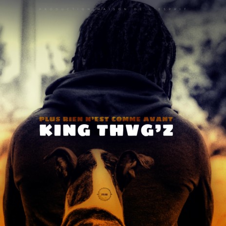 Plus rien n'est comme avant le King (King THVG'Z Remix) ft. King THVG'Z | Boomplay Music