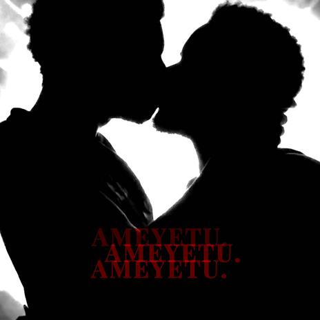 AMEYETU. | Boomplay Music