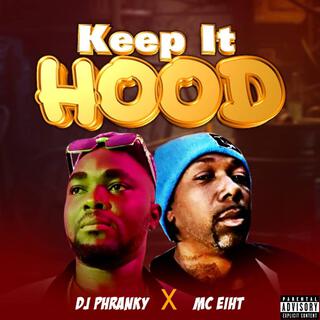 Keep It Hood (feat. MC Eiht)