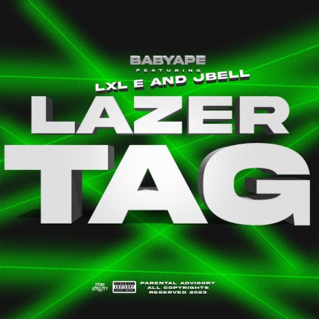 Lazer Tag ft. LxL E & J.BELL | Boomplay Music