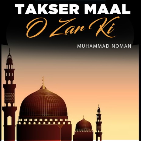 Takser Maal o Zar Ki | Boomplay Music