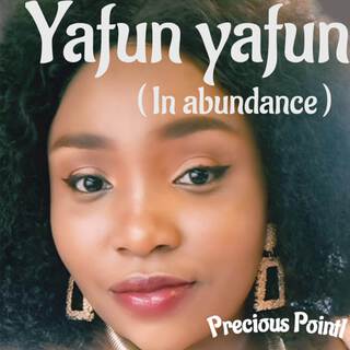 Yafun yafun (In abundance) lyrics | Boomplay Music