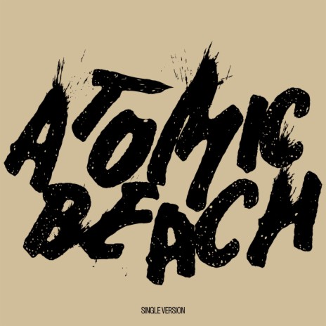 Atomic Beach (Single Version) ft. The OutLaws | Boomplay Music