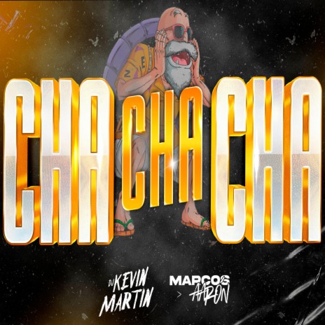 Cha Cha Cha ft. Kevin Martin