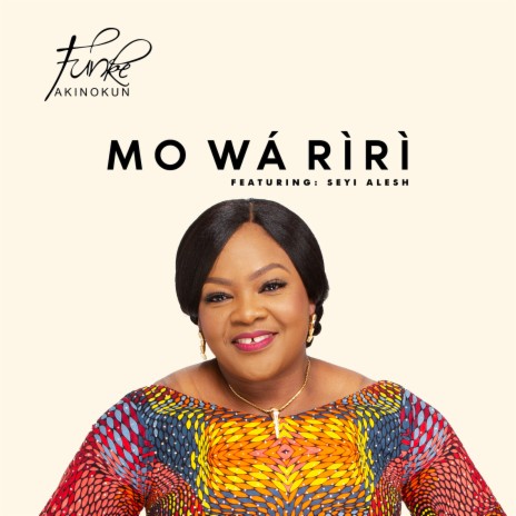 Mo Wá Rìrì ft. Seyi Alesh | Boomplay Music