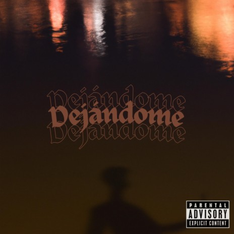 Dejándome | Boomplay Music