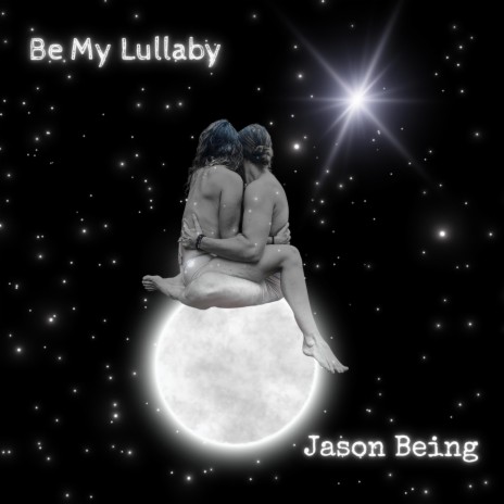 Be My Lullaby | Boomplay Music