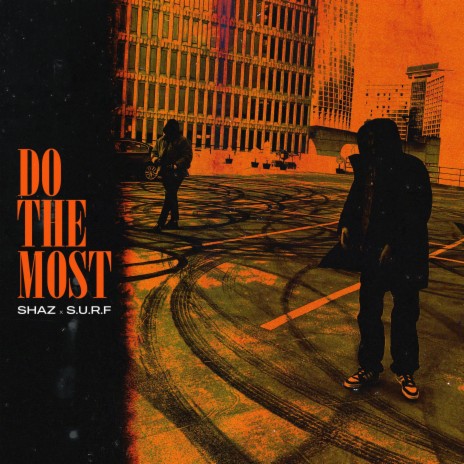 Do The Most ft. oksurf | Boomplay Music