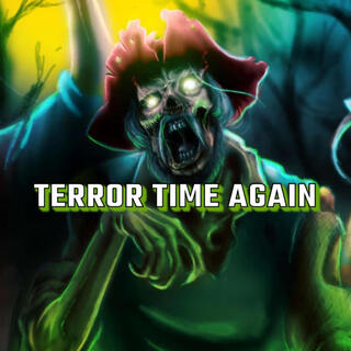 Terror Time Again lyrics | Boomplay Music