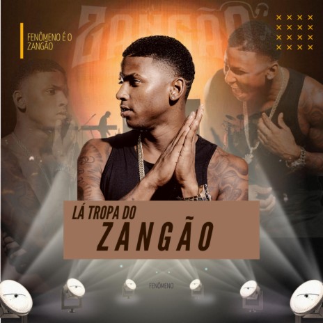 LA TROPA DO ZANGÃO | Boomplay Music
