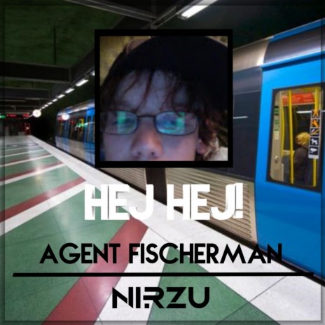 Hej Hej! (feat. Agent Fischerman) | Boomplay Music
