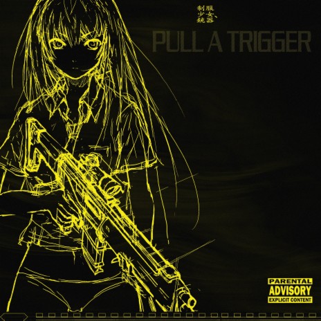 PULL A TRIGGER | Boomplay Music