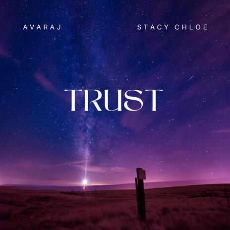 Trust ft. Stacy Chloe | Boomplay Music