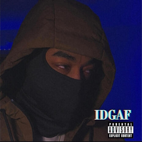 Idgaf. | Boomplay Music