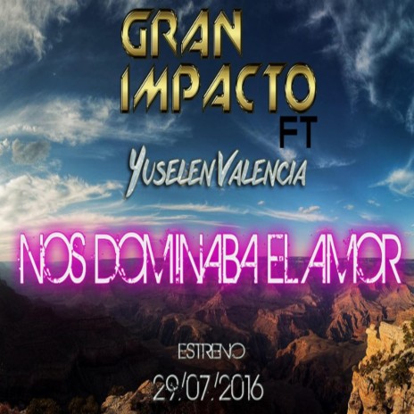 Nos Dominaba El Amor (feat. Yuselen Valencia) | Boomplay Music