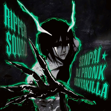 RIPPER SQUAD ft. DJ PHONK & Senyakilla | Boomplay Music