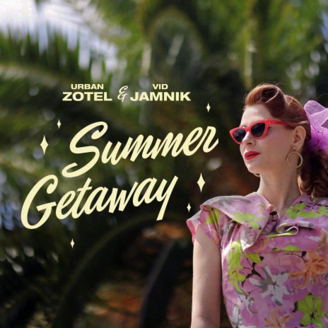 Summer Getaway ft. Vid Jamnik | Boomplay Music