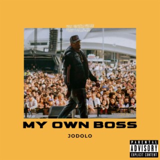 My Own Boss lyrics | Boomplay Music