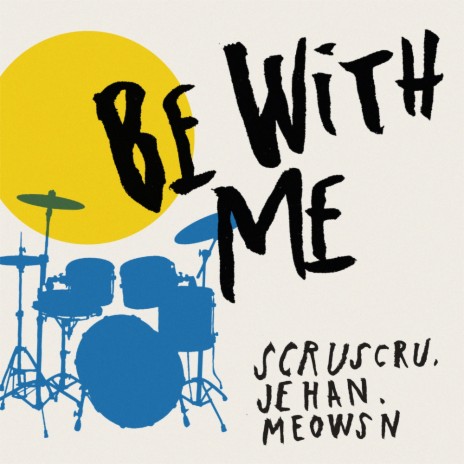 Be With Me ft. Jehan & Meowsn | Boomplay Music