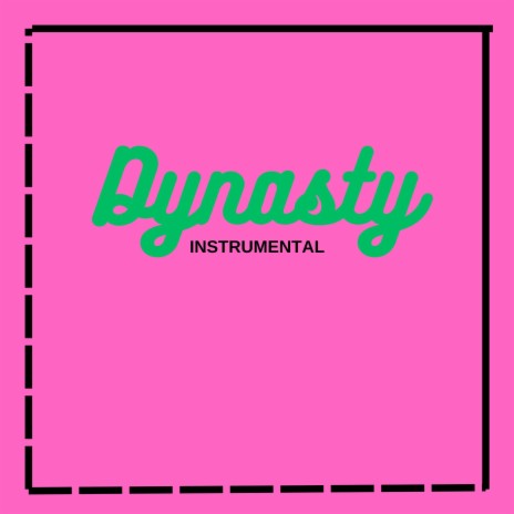 Dynasty Instrumental ft. Lizard Beatz | Boomplay Music