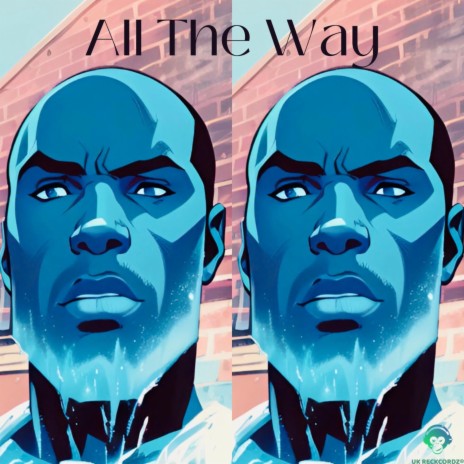 All The Way | Boomplay Music