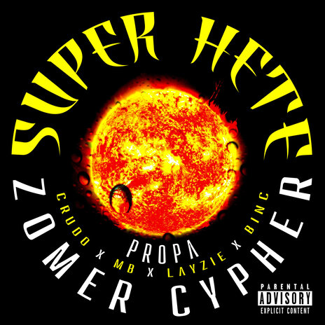 Super Hete Zomer Cypher ft. Crudo, MB, Layzie & B.I.N.C. | Boomplay Music