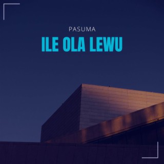 Ile Ola Lewu | Boomplay Music