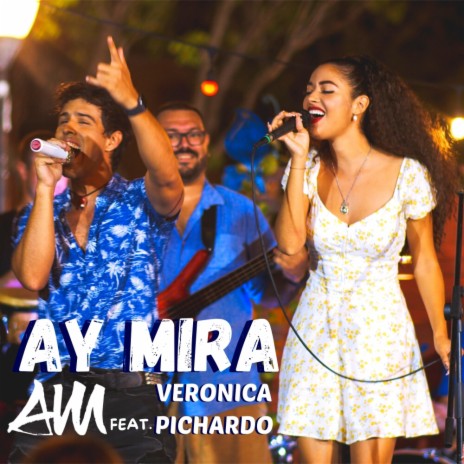 Ay Mira ft. Veronica Pichardo