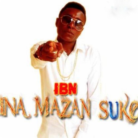 Ina Mazan Suke | Boomplay Music