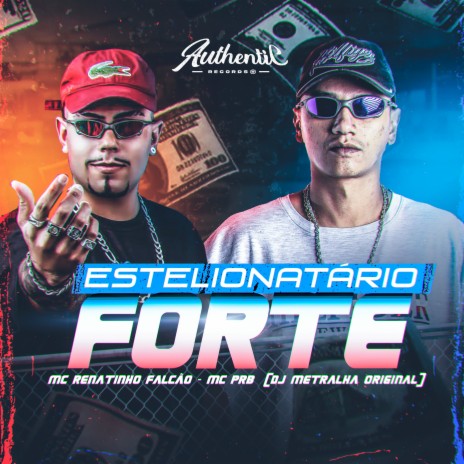 Estelionatário Forte ft. MC PRB & MC Renatinho Falcão | Boomplay Music