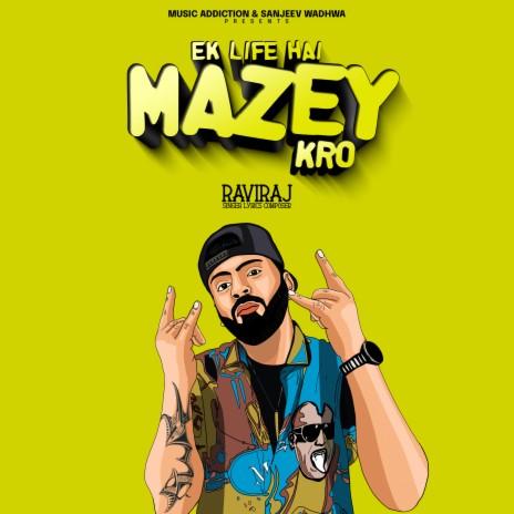 Ek Life Hai Mazey Kro | Boomplay Music