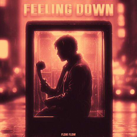 Feeling Down | Boomplay Music