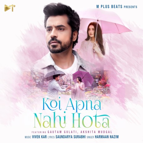 Koi Apna Nahi Hota | Boomplay Music