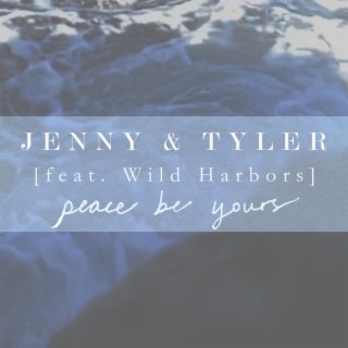 Peace Be Yours ft. Wild Harbors lyrics | Boomplay Music