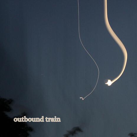 outbound train | Boomplay Music