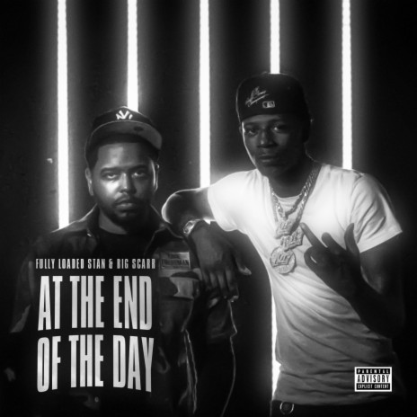 At The End Of The Day ft. Big Scarr | Boomplay Music