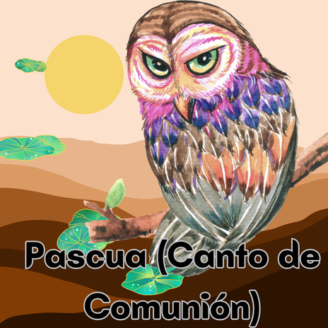 Pascua (Canto de Comunión) ft. Dios De Israel