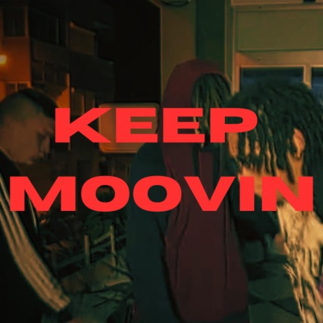 Keep Moovin Freestyle ft. LuiV | Boomplay Music