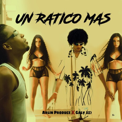 Un Ratico Mas ft. Galy RD | Boomplay Music