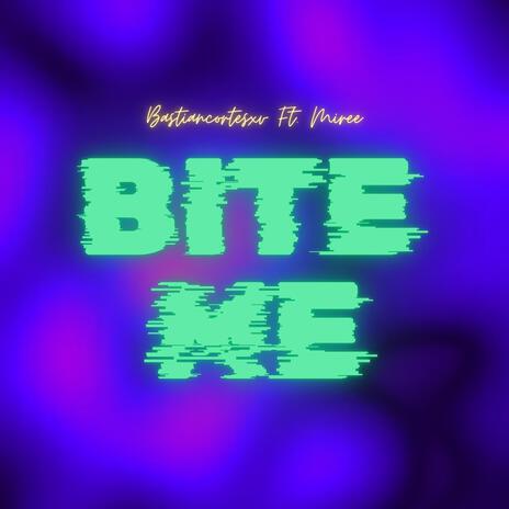 BITE ME (From Murder Drones) Español ft. Miree | Boomplay Music