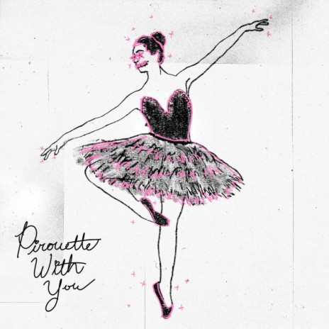 Pirouette With You