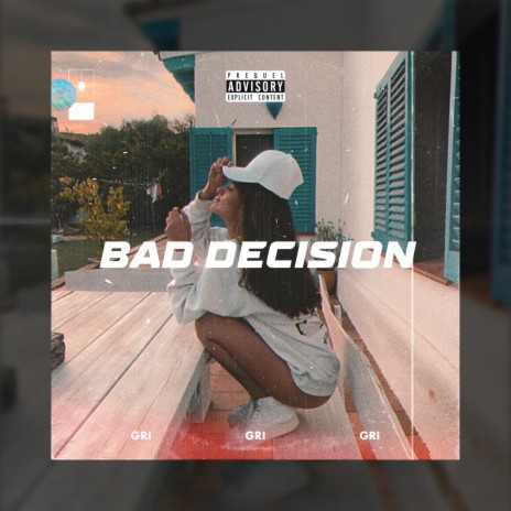Bad decision | Boomplay Music