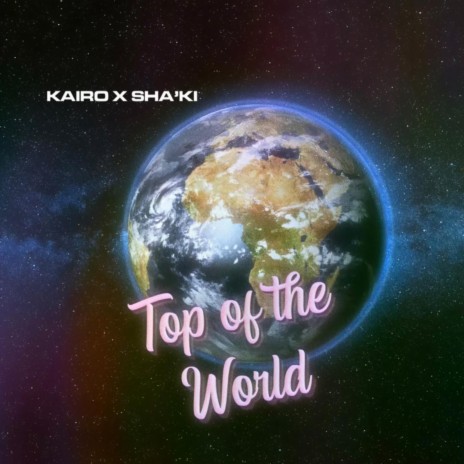 Top of the World ft. Sha'Ki | Boomplay Music
