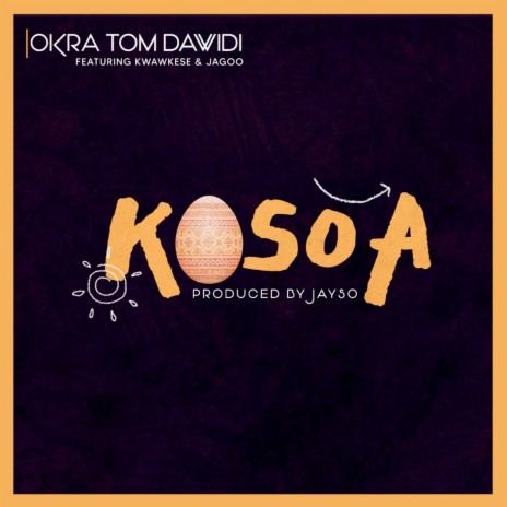 Kosoaa ft. Jagoo & Kwaw Kese | Boomplay Music